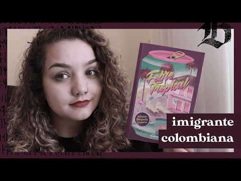 Da Colômbia aos EU da A com Francisca | Febre tropical, de Juliana Delgado Lopera