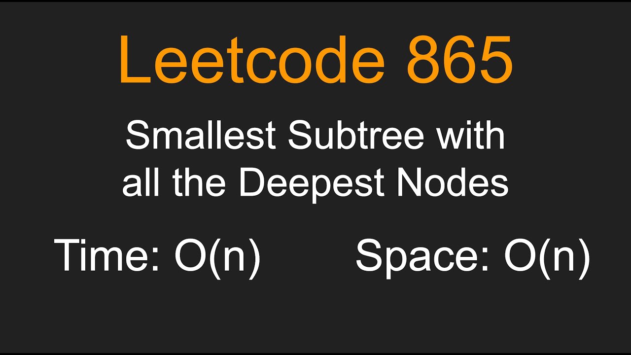 Smallest Subtree with all the Deepest Nodes - Leetcode 865 - Python