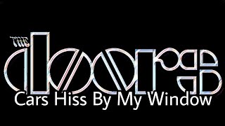 THE DOORS - Cars Hiss By My Window (Lyric Video)