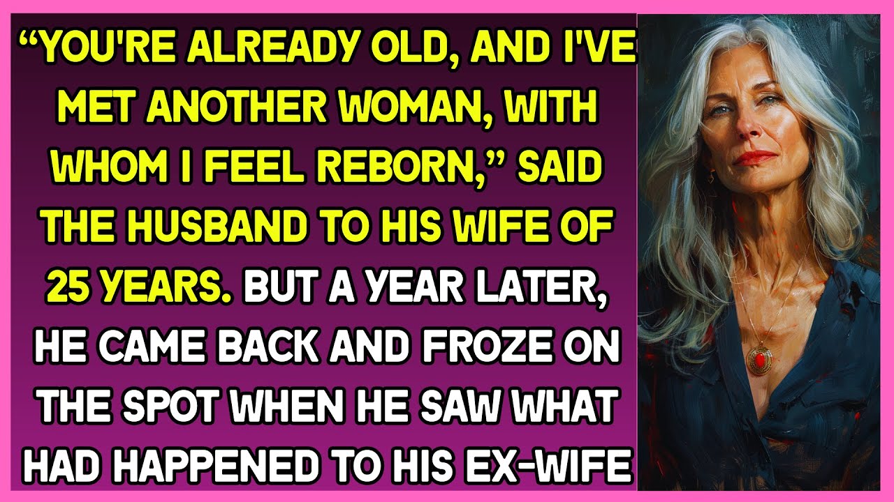 “You're already old, I've met a young & beautiful woman,” said the husband to his wife of 25 years