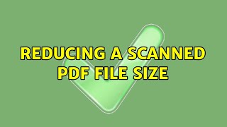 Ubuntu: Reducing a scanned pdf file size