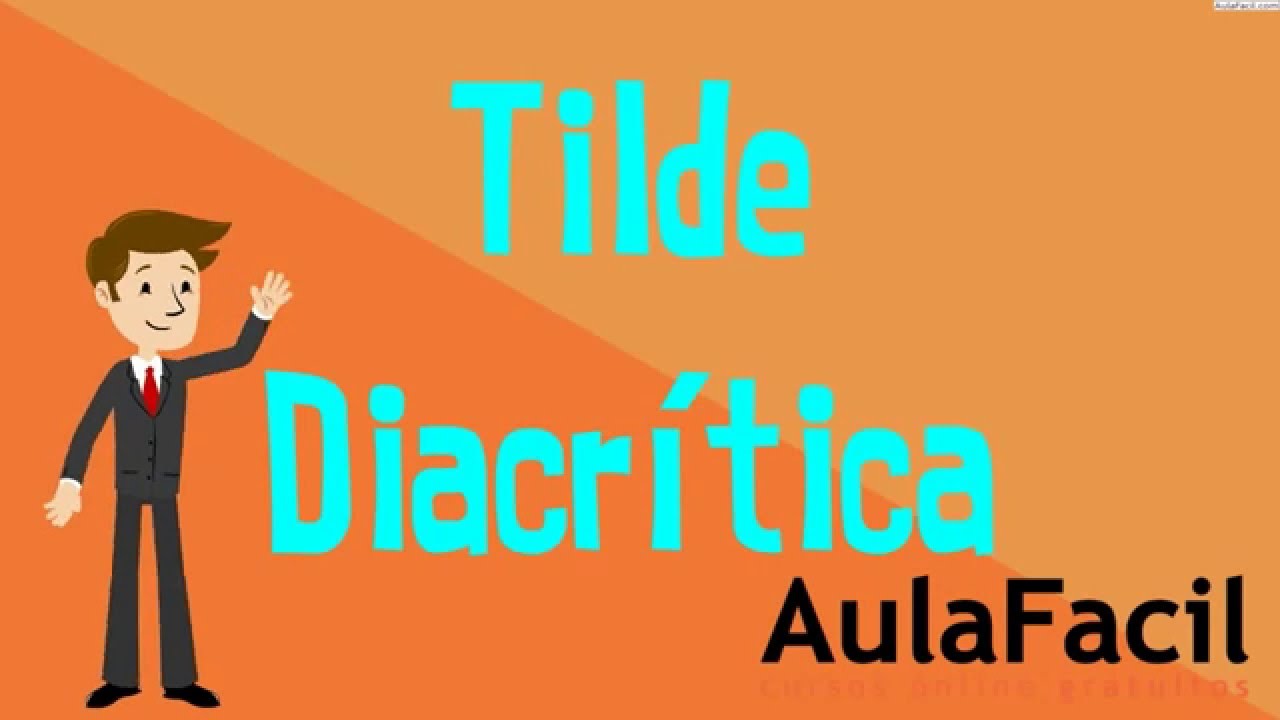 Tilde Diacrítica/Lengua 2 ESO/AulaFacil.com