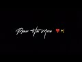 PEHLE PYAAR KABIR SINGH MOVIE SONG WHATSAPP BLACK SEREEN STATUS