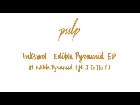 Inkswel - Edible Pyramid (ft. J To The C) (Edible Pyramid EP) [PULP09]