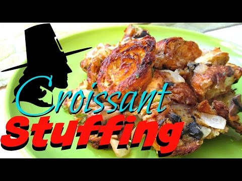 Croissant Stuffing - Dressing Recipe with Mushrooms - PoorMansGourmet