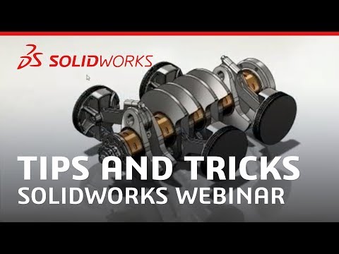 Tips and Tricks in 22 Minutes - Webinar - SOLIDWORKS