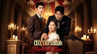 Download lagu CEO, Dia Sudah Menikah Lagi(Sulih Suara) #dramawave #fyp mp3