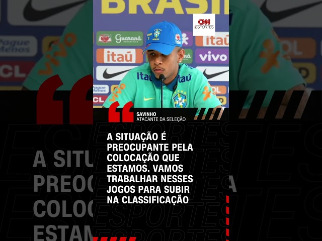 Savinho afirma que situação da Seleção nas Eliminatórias é preocupante
