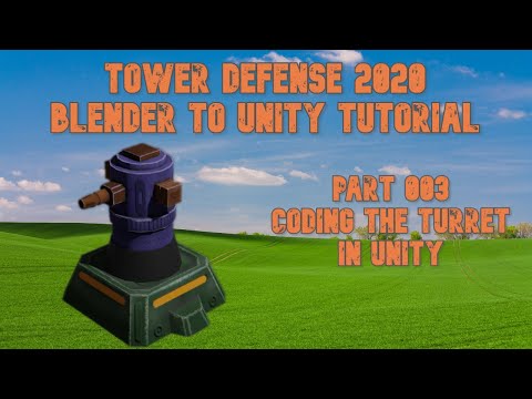 Blender to Unity - Tower Defense Tutorial for 2020 - Part 3 - Adding logic to the Turret in Unity