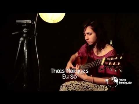 Eu só - Thais Marques | PEIXE BARRIGUDO