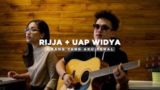 Rijja + Uap Widya - Orang Yang Aku Kenal (Live Accoustic)