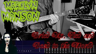 Marilyn Manson - Dried Up Tied and Dead to the World |Guitar Cover| |Tab|
