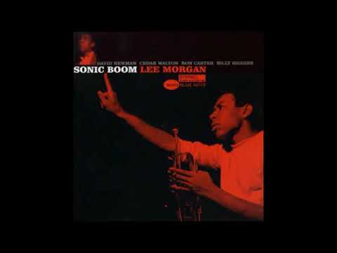 Lee Morgan -  Sonic Boom ( Full Album )