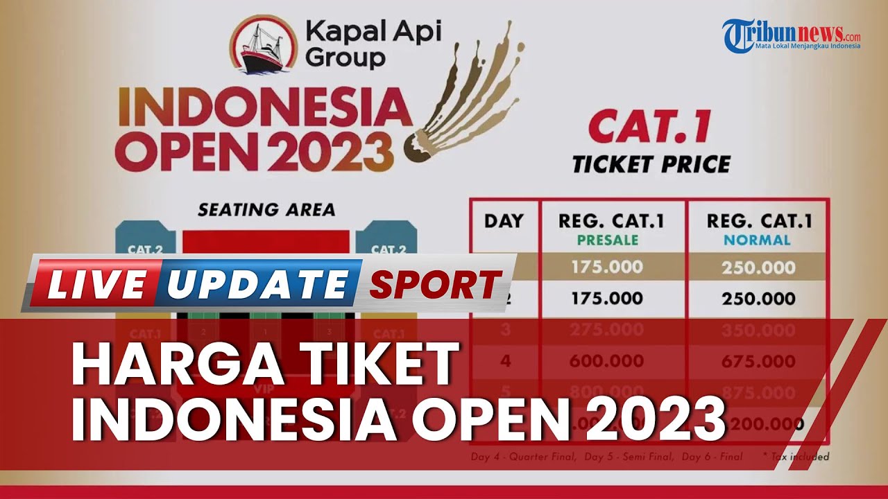 Ini Cara Beli Tiket Indonesia Open 2023 hingga Harganya,Tiket Final