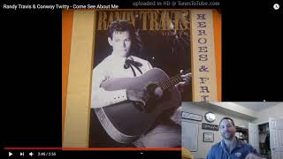 &quot;Come See About Me&quot; Randy Travis and Conway Twitty- First Time Reaction