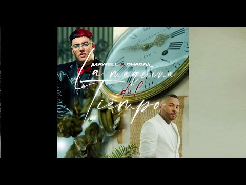 Mawell❌El Chacal - La Maquina Del Tiempo  (Video Oficial)