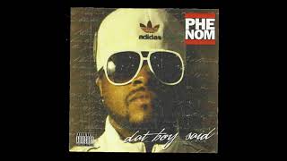 15. PHENOM - How I do it (prod by Tall Black Guy)