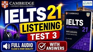 Cambridge IELTS 21 Listening Test 3 | Full Practice Test with Answers | ILR