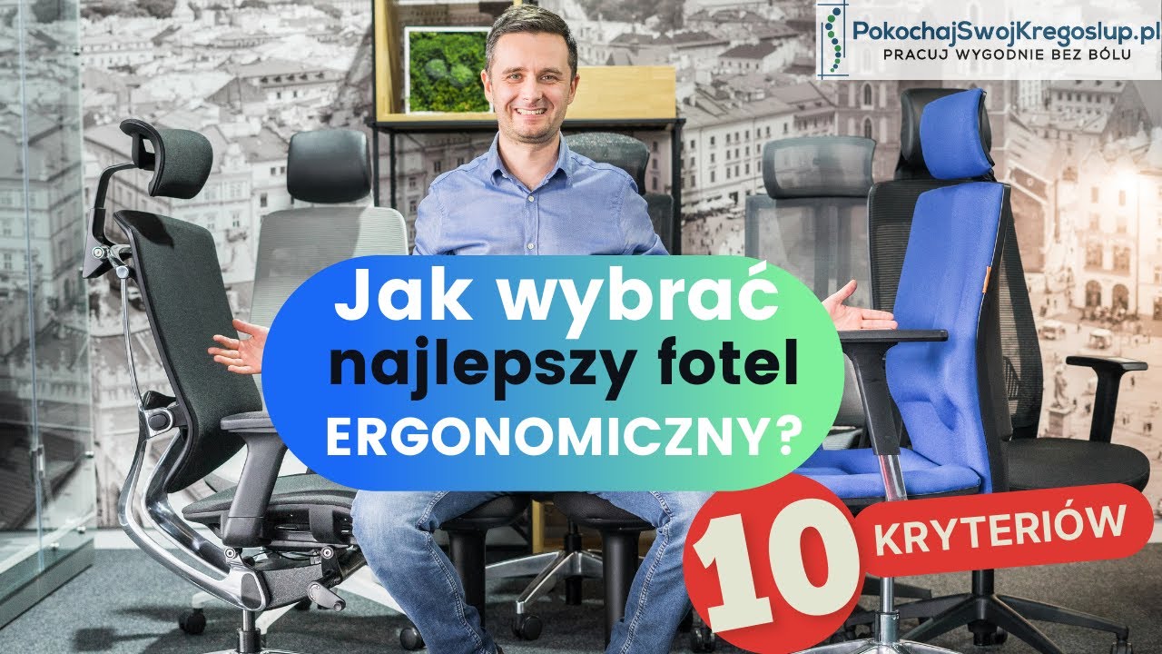 Fotel ergonomiczny do komputera jak wybrać TOP 10 kryteriów, które pomogą Ci wybrać najlepszy fotel