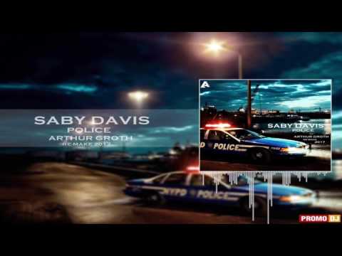 Saby Davis Police (Arthur Groth Re-make 2017) Extended
