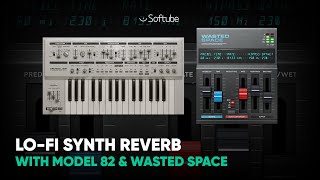 Video thumbnail for Lo-fi Synth Reverb: Model 82 & Wasted Space – Softube by SoftubeStudios