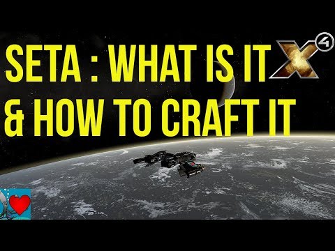 X4 Foundations SETA - What is it & How to Craft SETA