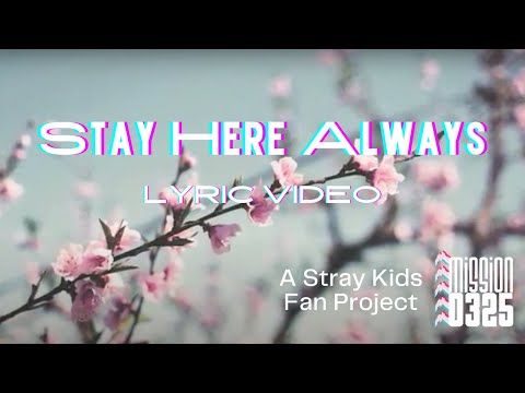 Stay Here Always | Stray Kids Fan Song | ODYSSEY Track 4