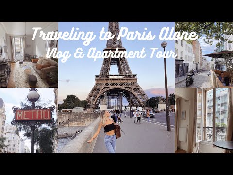 Traveling to Paris Alone | Vlog & Airbnb Apartment Tour 2021