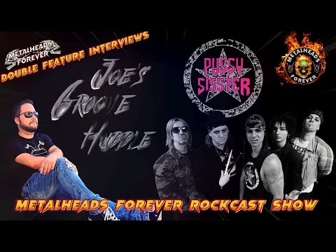 JOE’S GROOVE HUDDLE | PUSSY SISSTER #773 – 7.5.2024 | METALHEADS FOREVER - ROCKCAST SHOW