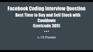 YouTube video 'Facebook Coding Interview Question - Best Time to Buy and Sell Stock with Cooldown (Leetcode 309)'