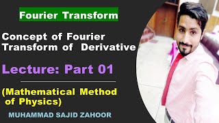 Fourier transform | fourier series examples and solutions | Fourier transform of derivatives part 1