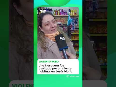 VIOLENTO ROBO: Una kiosquera fue ASALTADA por un cliente habitual en JESÚS MARÍA 🗣️