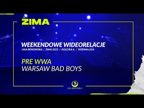 LIGA BEMOWSKA / ZIMA 2022 / PRE WWA - WARSAW BAD BOYS