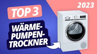 Der BESTE WÄRMEPUMPENTROCKNER 2023 | TOP 3 Modelle im VERGLEICH