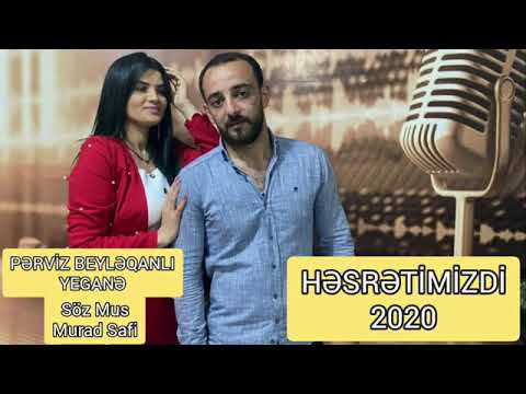 Pərviz Beyləqanlı & Yeganə - Həsrətimizdi