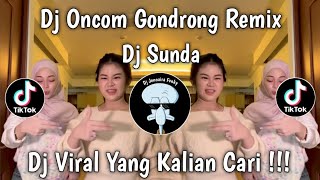 Download lagu DJ ONCOM GONDRONG REMIX - SUNDANESE DJ BOOTLEG TIKTOK VIRAL FULL BASS LATEST 2026! mp3