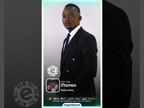 [Music 🎶] Briano Lefree - Maman , is Available Now & Distributed by Engambance Publishing 🎉