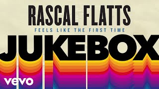 Rascal Flatts - Feels Like The First Time (Audio)