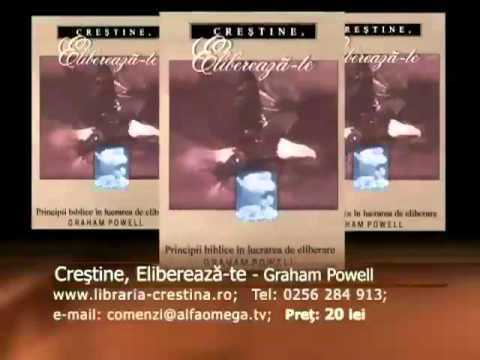 Recomandarea AOTV: Cartea "Crestine, elibereaza-te" de Graham Powell