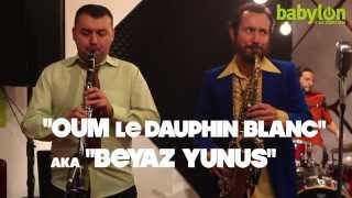 Kolektif Istanbul a la Franga - Beyaz Yunus aka Oum le Dauphin Blanc (live)