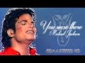 Michael Jackson - You Were There (Remastered HD) [BEST QUALITY]