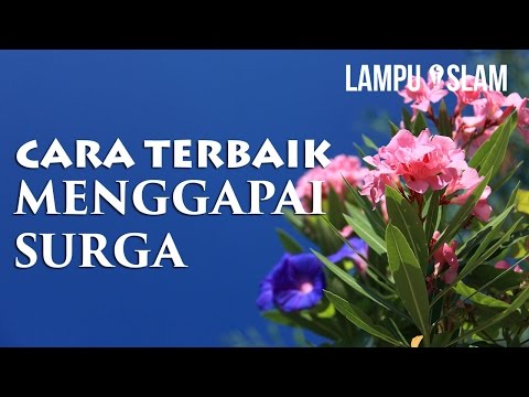 Inilah Cara Terbaik Menggapai Surga