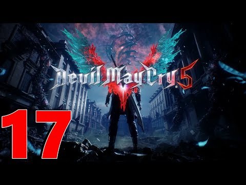 DEVIL MAY CRY 5 Gameplay Walkthrough Mission 17 Part 17