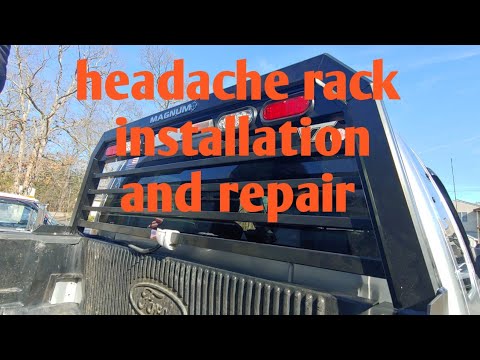 2013 ford f350 headache rack installation and repair