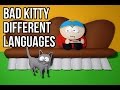 South Park No Kitty Different Languages