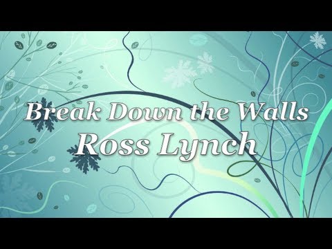 download lagu mp3 mp4 Break Down The Walls Ross Lynch Lyrics, download lagu Break Down The Walls Ross Lynch Lyrics gratis, unduh video klip Break Down The Walls Ross Lynch Lyrics