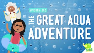 The Great Aqua Adventure: Crash Course Kids #24.1