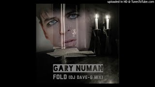 Gary Numan - Fold (DJ Dave-G mix)
