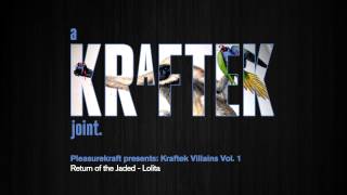 Return of the Jaded - Lolita [Kraftek]