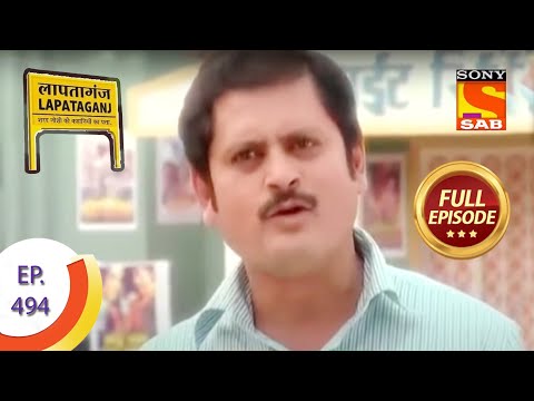 Ep 494 - Chotu Mama Gets Arrested - Lapataganj - Full Episode
